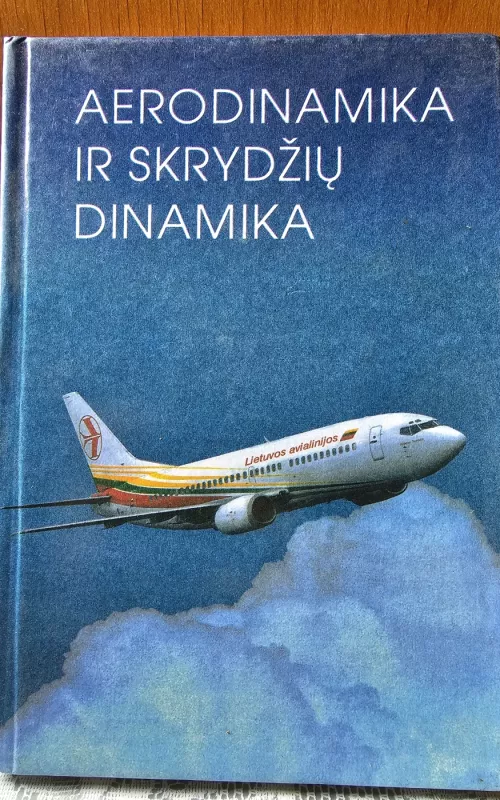 Aerodinamika ir skrydžių dinamika - Pranas Akulavičius, knyga