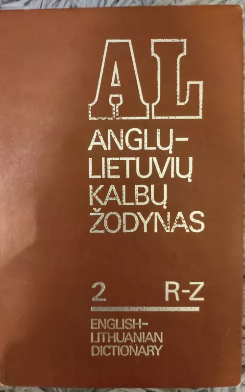 Anglų - lietuvių kalbų žodynas 2 R – Z - A. Laučka, B.  Piersakas, E.  Stasiulevičiūtė, knyga