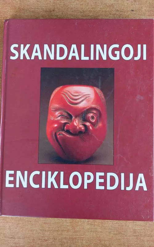 Skandalingoji enciklopedija - Autorių Kolektyvas, knyga