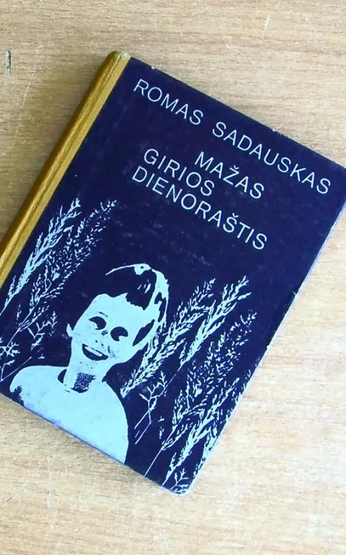 Mažas girios dienoraštis - Romas Sadauskas, knyga