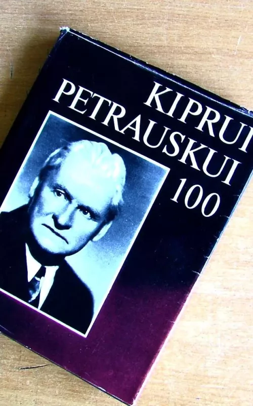 Kiprui Petrauskui-100 - J. Bruveris, knyga