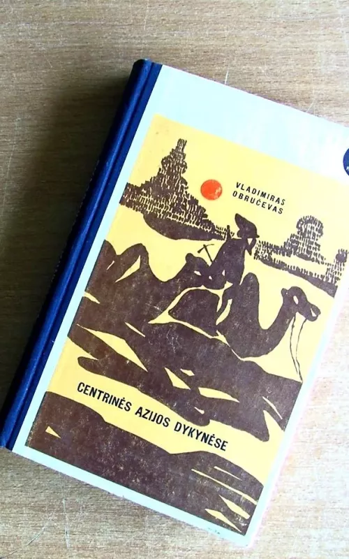 Centrinės Azijos dykynėse - Vladimiras Obručevas, knyga