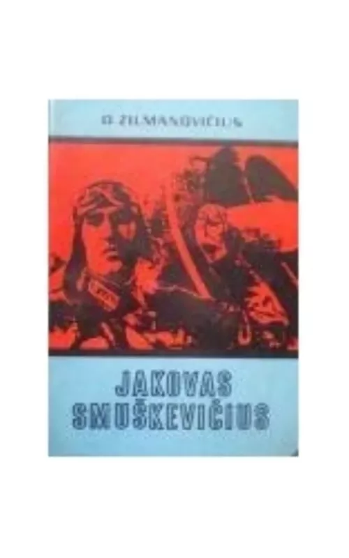 Jakovas Smuškevičius - Dmitrijus Zilmanovičius, knyga