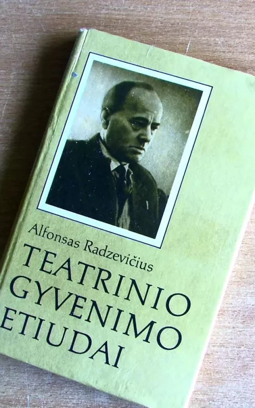 Teatrinio gyvenimo etiudai - Alfonsas Radzevičius, knyga