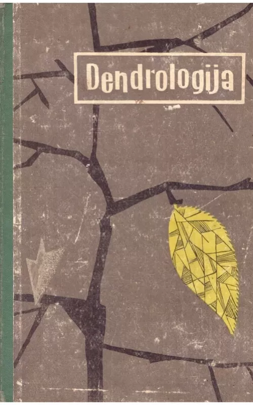 Dendrologija - L. Čibiras, ir kiti. , knyga