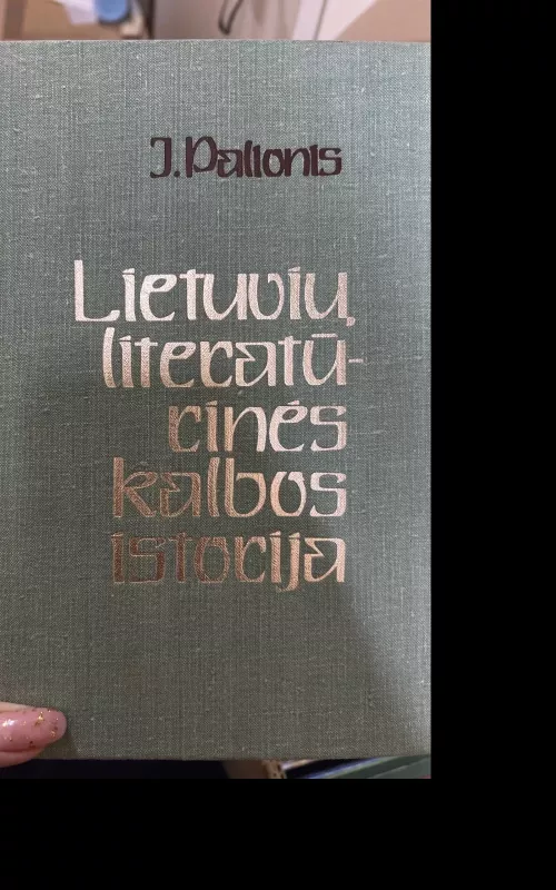 Lietuvių literatūrinės kalbos istorija - J. Palionis, knyga