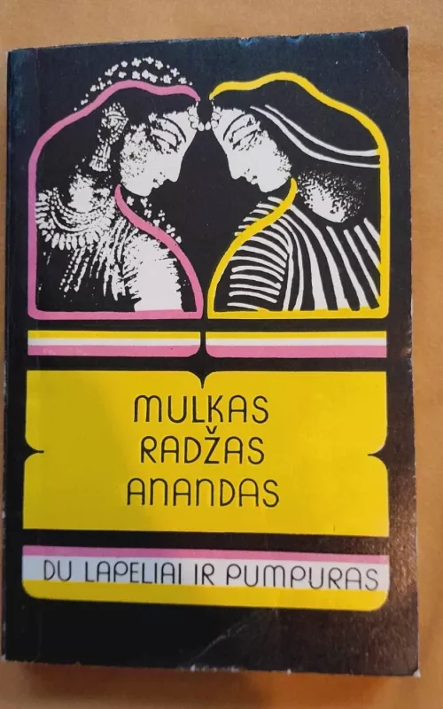 Du lapeliai ir pumpuras - Mulkas Radžas Anandas, knyga