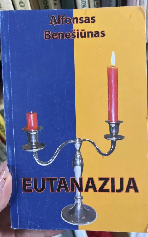 Eutanazija - Alfonsas Benešiūnas, knyga