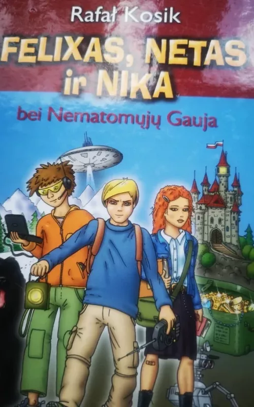 Felixas, Netas ir Nika bei Nematomųjų Gauja - Rafal Kosik, knyga