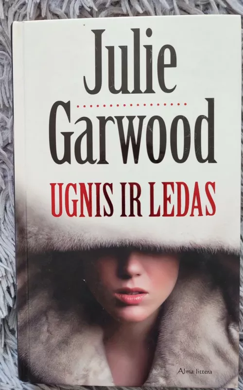 Ugnis ir ledas - Julie Garwood, knyga