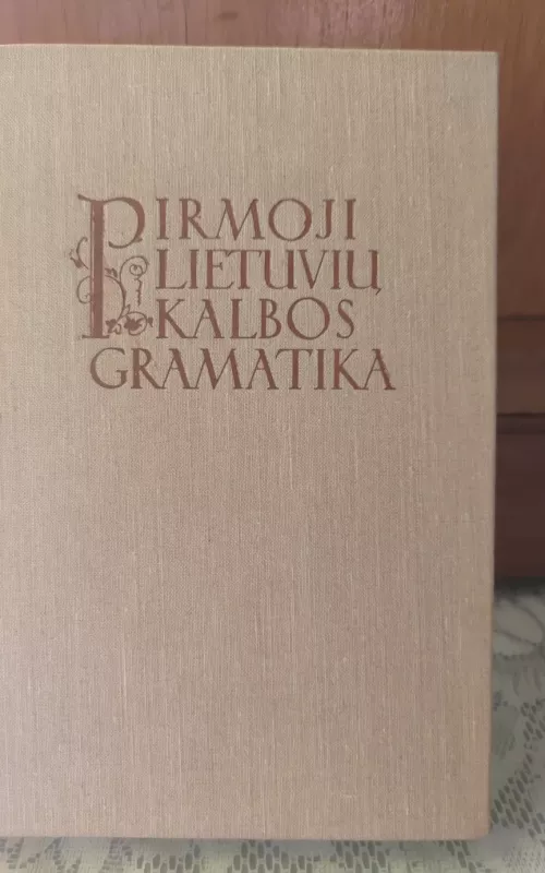 Pirmoji lietuvių kalbos gramatika - Danielis M. Kleinii, knyga