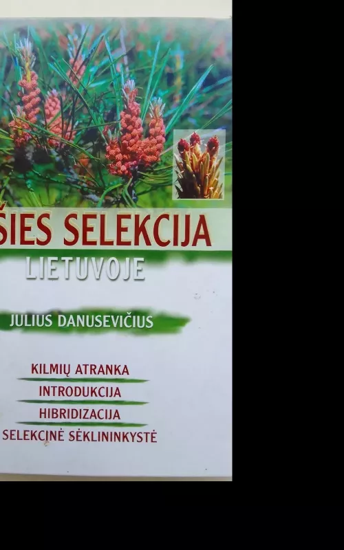 Pušies selekcija Lietuvoje - Julius Danusevičius, knyga