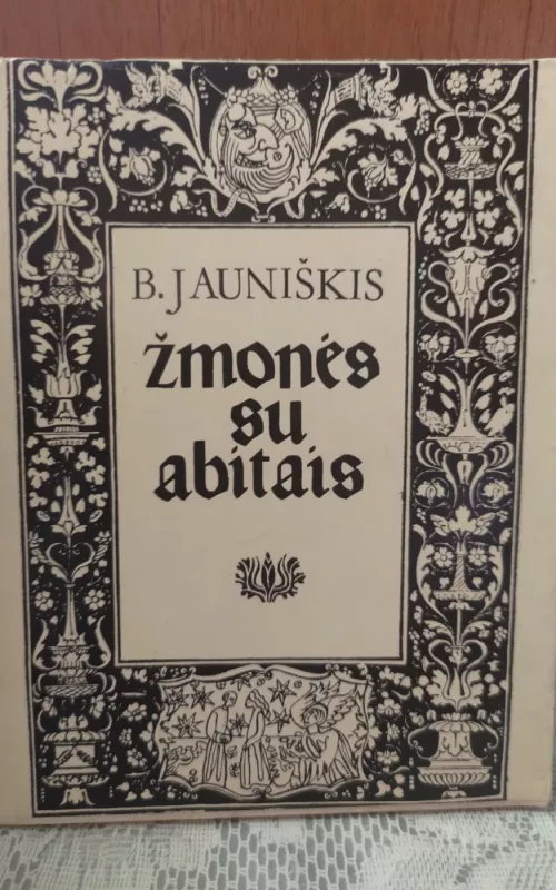 Žmonės su abitais - Bronius Jauniškis, knyga