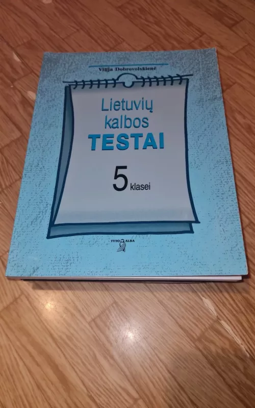Lietuvių kalbos testai 5 klasei - Vilija Dobrovolskienė, knyga