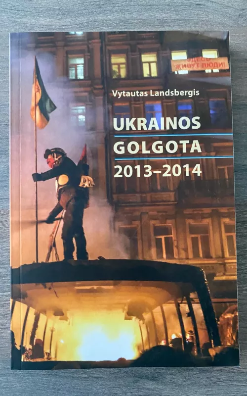 Ukrainos Golgota 2013-2014 - Vytautas Landsbergis, knyga