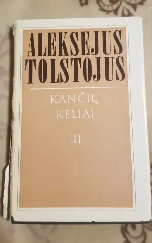 Kančių keliai (III tomas) - Aleksejus Tolstojus, knyga