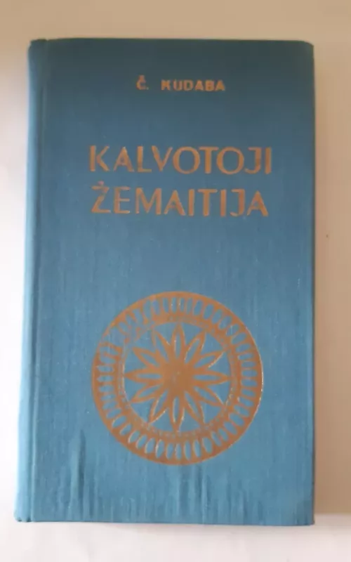 Kalvotoji Žemaitija - Česlovas Kudaba, knyga