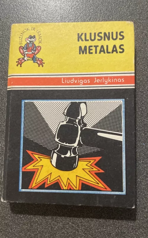 Klusnus metalas - Liudvikas Jerlykinas, knyga