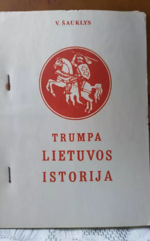 Trumpa Lietuvos istorija - V. Šauklys, knyga