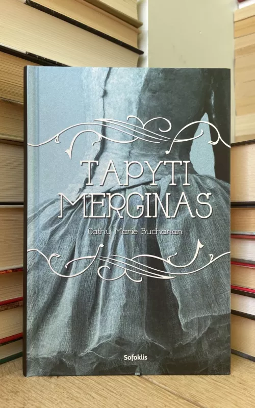 Tapyti merginas - Cathy Marie Buchanan, knyga