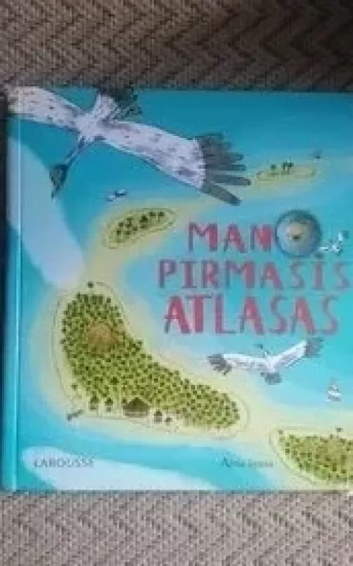 Mano pirmasis atlasas - Benoit Delalandre, knyga