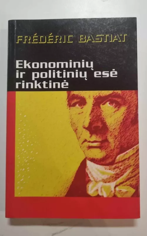Ekonominių ir politinių esė rinktinė - Frederic Bastiat, knyga