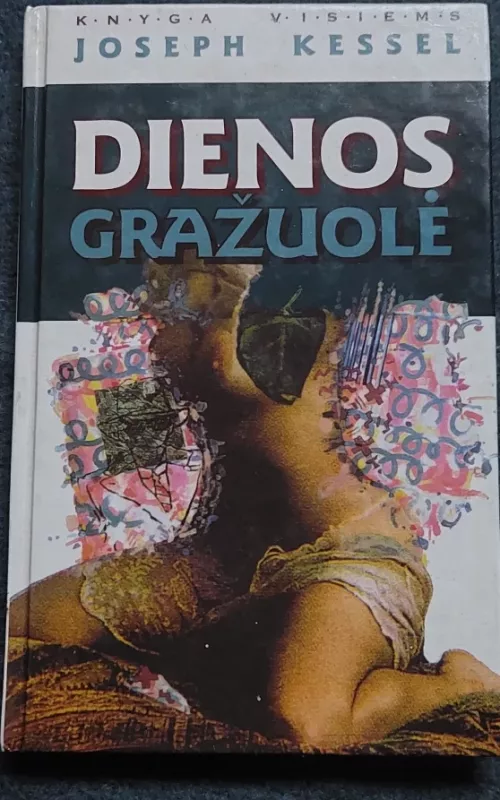 Dienos gražuolė - Joseph Kessel, knyga