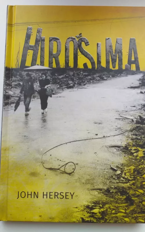 Hirošima - John Hersey, knyga