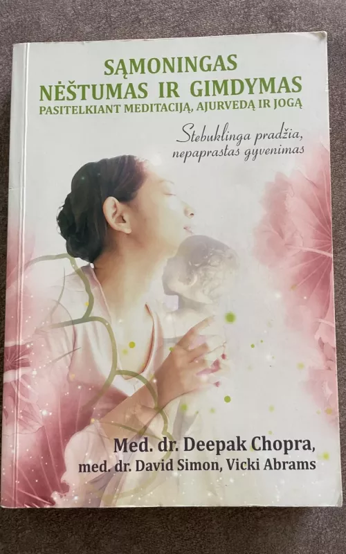 Sąmoningas nėštumas ir gimdymas - Deepak Chopra, knyga