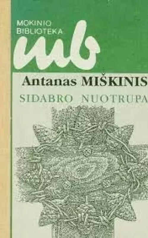 Sidabro nuotrupa - Antanas Miškinis, knyga