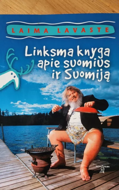 Linksma knyga apie suomius ir Suomiją - Laima Lavaste, knyga