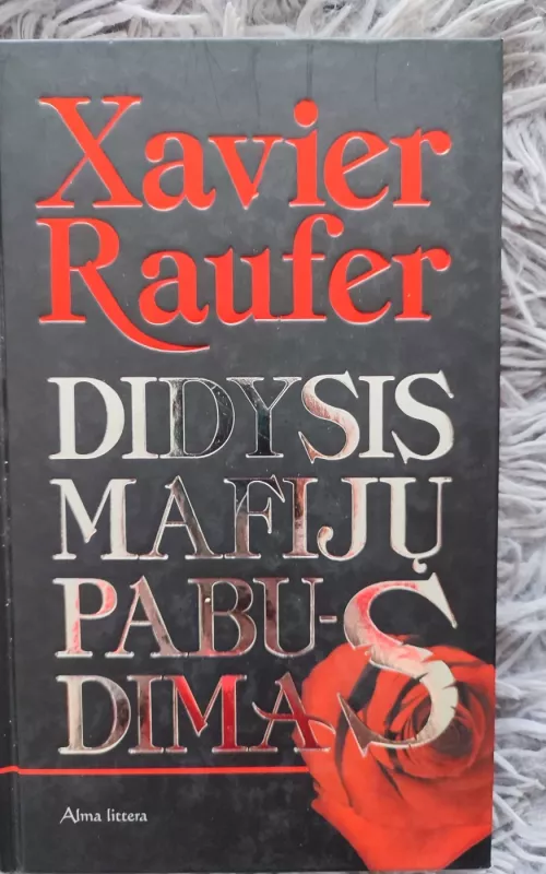 Didysis mafijų pabudimas - Raufer Xavier, knyga