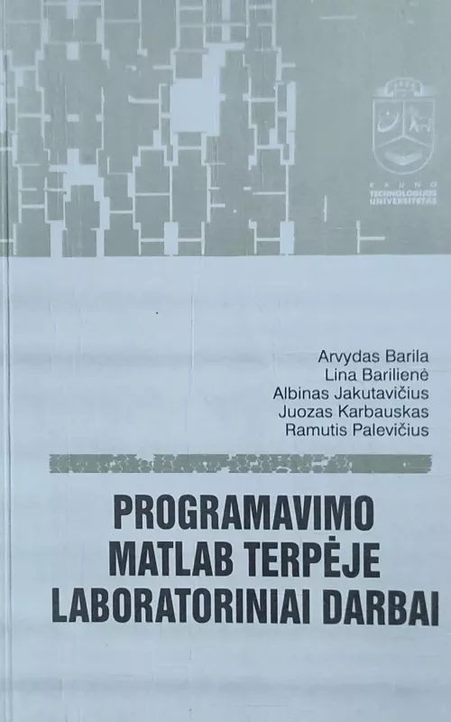 Programavimo Matlab terpėje laboratoriniai darbai - Autorių Kolektyvas, knyga