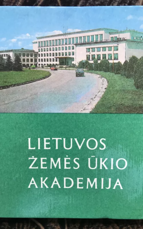 Lietuvos žemės ūkio akademija - Autorių Kolektyvas, knyga