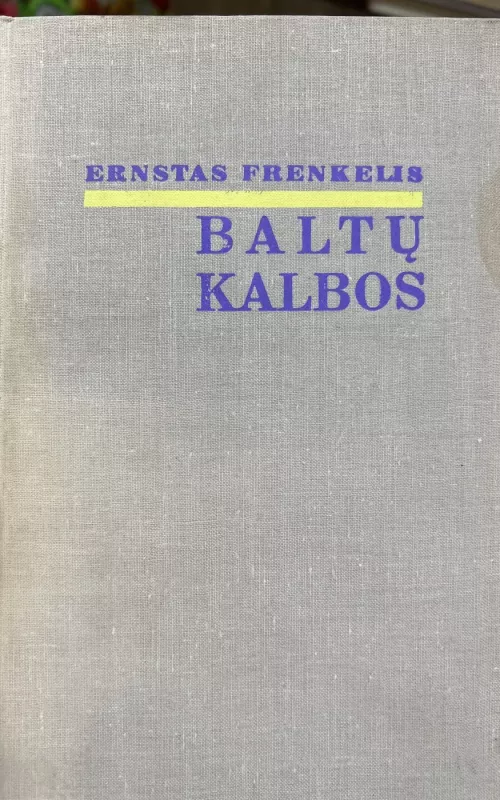 Baltų kalbos - Ernstas Frenkelis, knyga