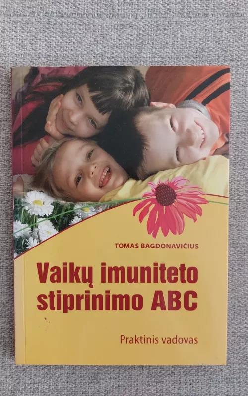 Vaikų imuniteto stiprinimo ABC - Tomas Bagdonavičius, knyga