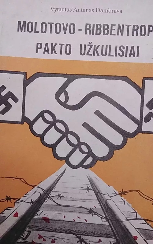 Molotovo-Ribbentropo pakto užkulisiai - Vytautas Antanas Dambrava, knyga