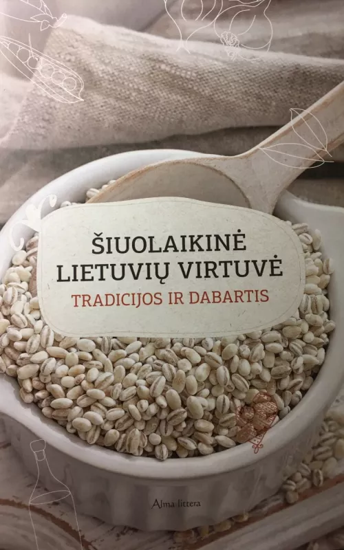 šiuolaikinė lietuvių virtuvė - Autorių Kolektyvas, knyga