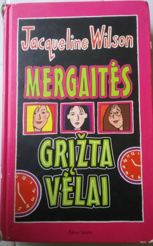 Mergaitės grįžta vėlai - Jacqueline Wilson, knyga