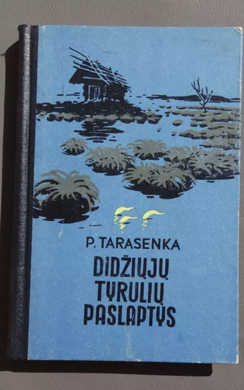 Didžiųjų tyrulių paslaptys - P. Tarasenka, knyga