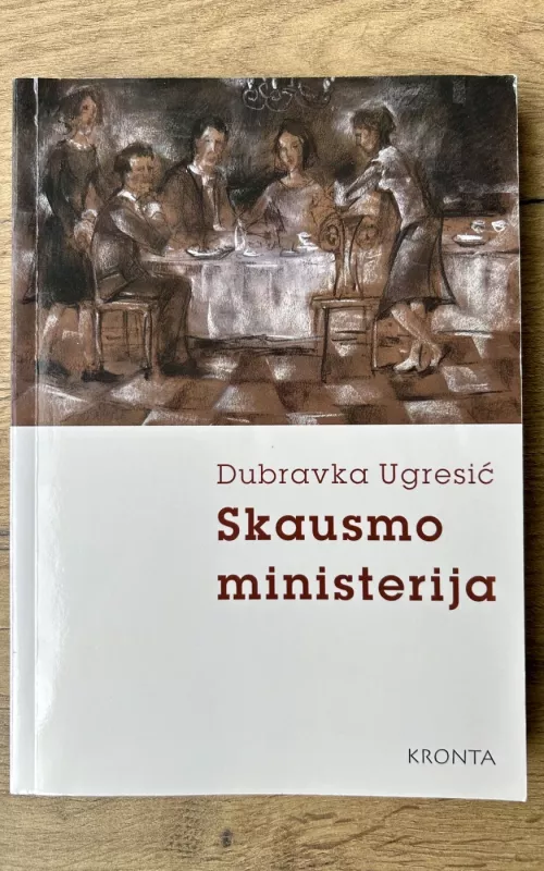 Skausmo ministerija - Dubravka Ugresic, knyga