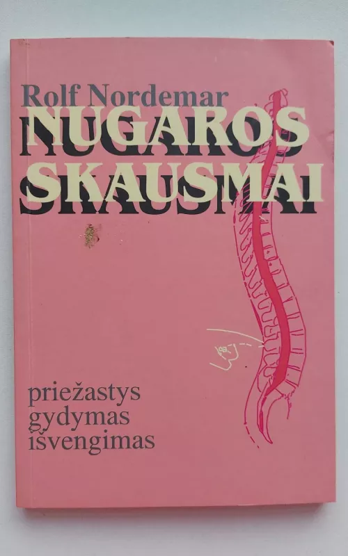 Nugaros skausmai (priežastys, gydymas, išvengimas) - Rolf Nordemar, knyga