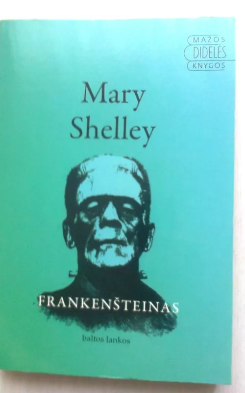 Frankenšteinas - Mary Shelley, knyga