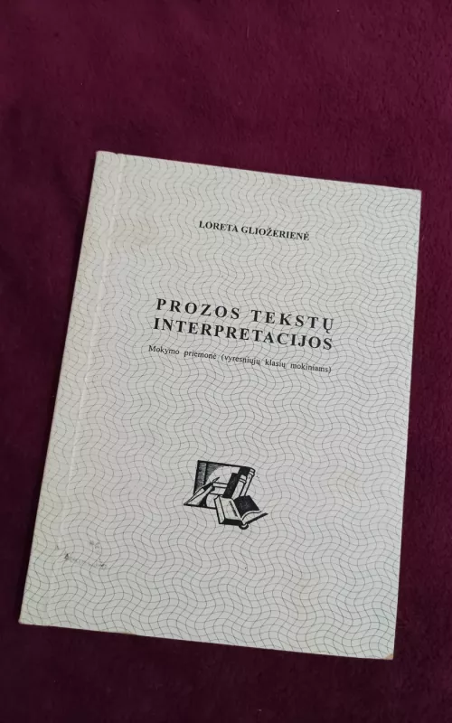 Prozos tekstų interpretacijos - Loreta Gliožerienė, knyga