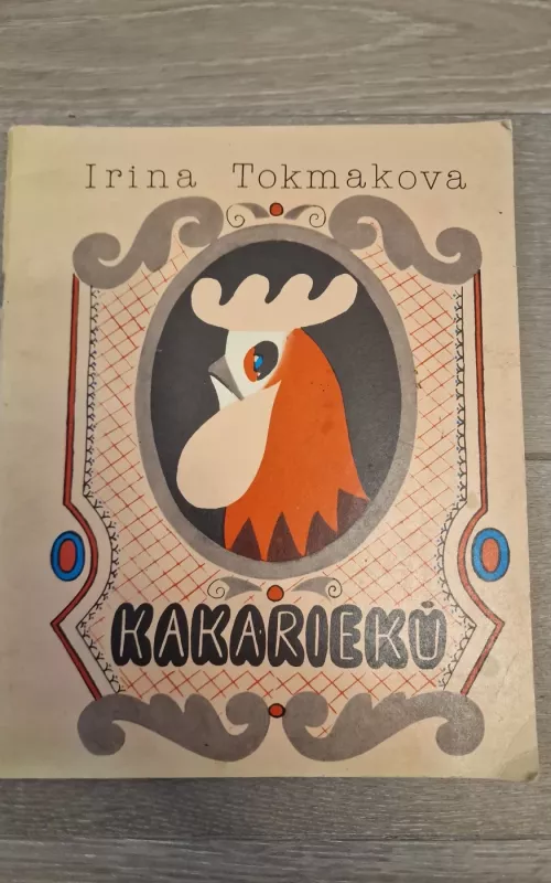 Kakariekū - Irina Tokmakova, knyga
