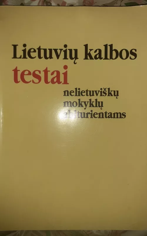 Lietuvių kalbos testai nelietuviškų mokyklų abiturientams - Meilutė Ramonienė, Loreta  Vilkienė, knyga