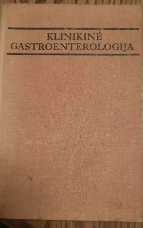 Klinikinė gastroenterologija - M. Krištopaitis, knyga