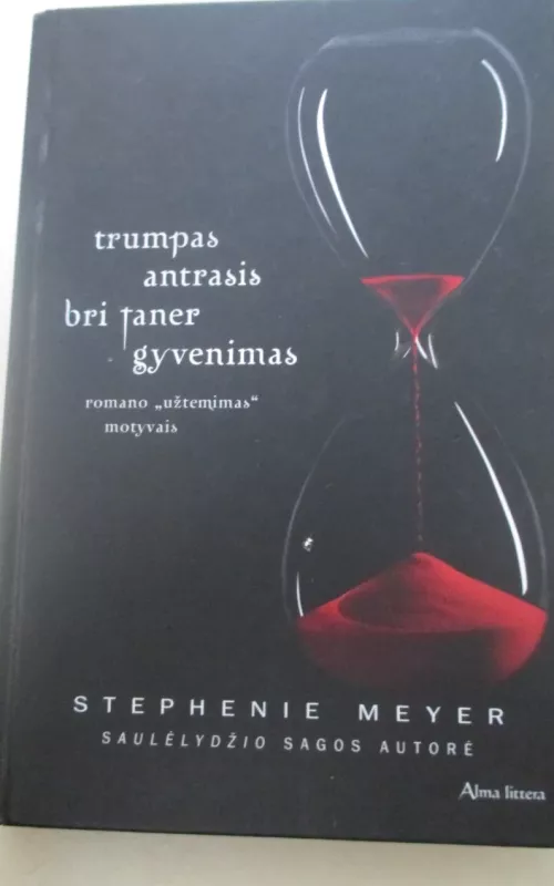 Trumpas antrasis bri terner gyvenimas - Meyer Stephanie, knyga