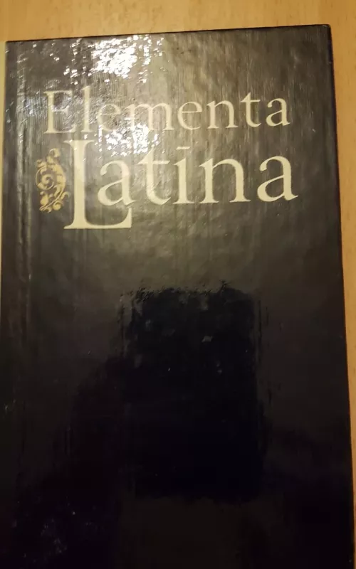 Elementa latina - J. Dumčius, K.  Kuzavinis, R.  Mironas, knyga