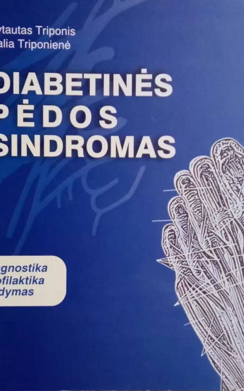 Diabetinės kojos sindromas - Vytautas Triponis, knyga
